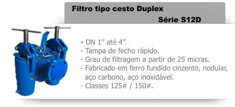 Filtro Tipo Cesto Duplex, Série S12D